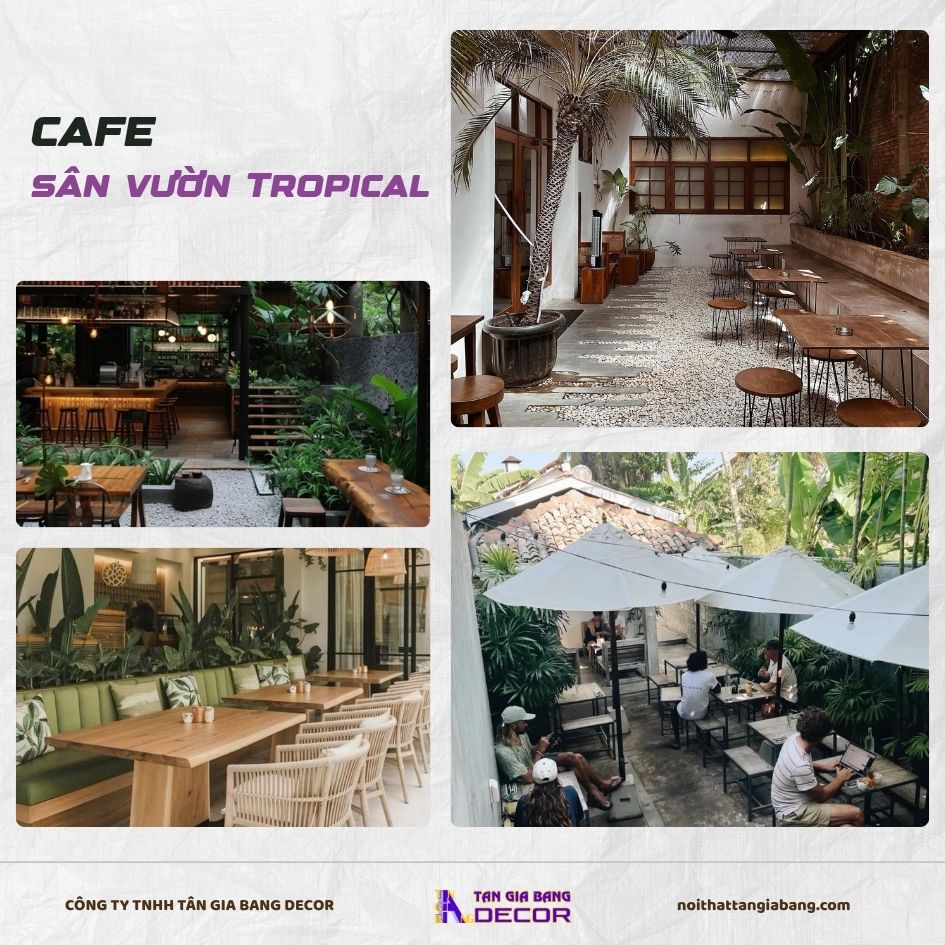 10 Phong cách thiết kế Quán cafe thu hút giới trẻ mới nhất 10 Quán cafe sân vườn Tropical